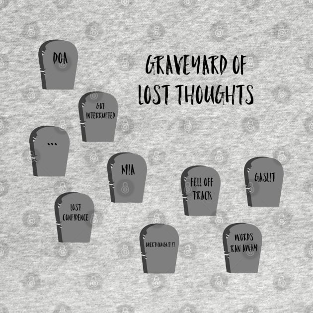 Graveyard Of Lost Thoughts by Emma Lorraine Aspen